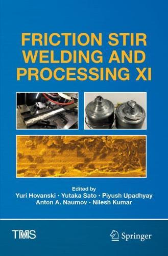 Friction Stir Welding and Processing XI. 2021 ed.