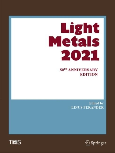 Light Metals 2021: 50th Anniversary Edition. 1st ed. 2021