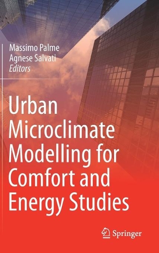Urban Microclimate Modelling for Comfort and Energy Studies.