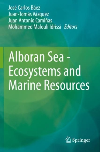 Alboran Sea - Ecosystems and Marine Resources. 2021 ed.