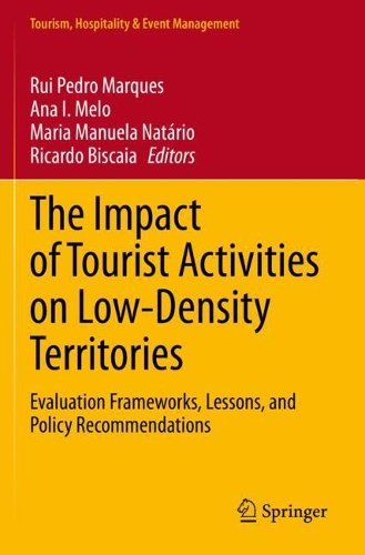 The Impact of Tourist Activities on Low-Density Territories: Evaluation Frameworks, Lessons, and Policy Recommendations. 2021 ed.