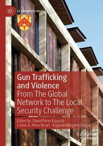 Gun Trafficking and Violence: From The Global Network to The Local Security Challenge. 2021 ed.