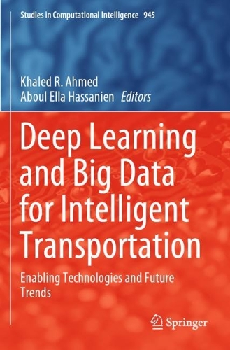 Deep Learning and Big Data for Intelligent Transportation: Enabling Technologies and Future Trends. 2021 ed.