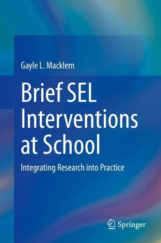 Brief SEL Interventions at School: Integrating Research into Practice. 2020 ed.