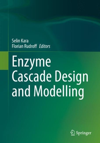 Enzyme Cascade Design and Modelling. 2021 ed.