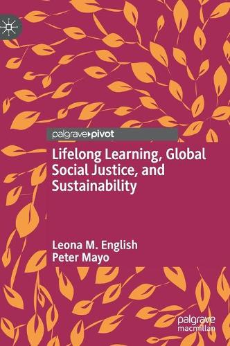 Lifelong Learning, Global Social Justice, and Sustainability.