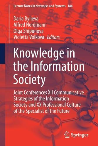 Knowledge in the Information Society: Joint Conferences XII Communicative Strategies of the Information Society and XX Professional Culture of the Specialist of the Future. 1st ed. 2021
