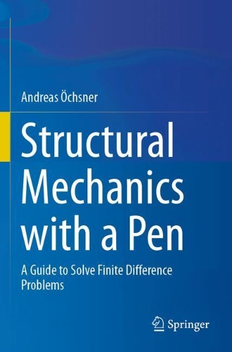 Structural Mechanics with a Pen: A Guide to Solve Finite Difference Problems. 2021 ed.