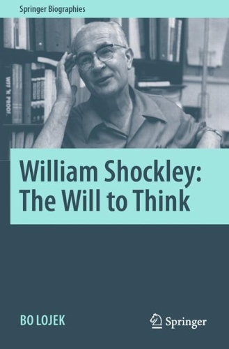 William Shockley: The Will to Think. 2021 ed.