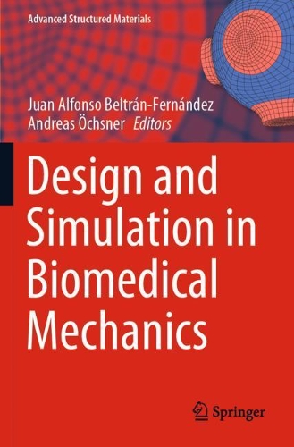 Design and Simulation in Biomedical Mechanics. 2021 ed.