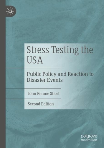 Stress Testing the USA: Public Policy and Reaction to Disaster Events. Second Edition 2021