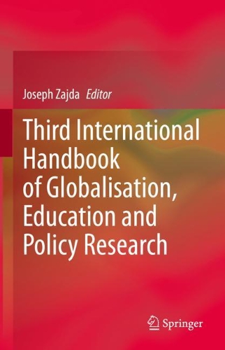 Third International Handbook of Globalisation, Education and Policy Research.