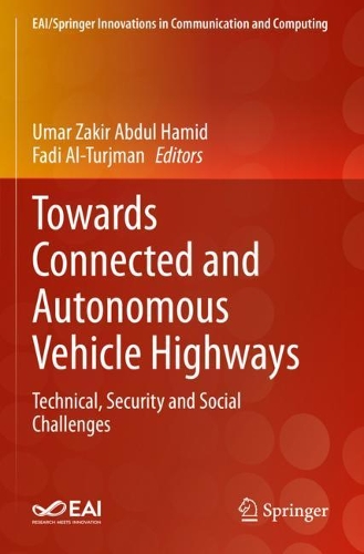 Towards Connected and Autonomous Vehicle Highways: Technical, Security and Social Challenges. 2021 ed.