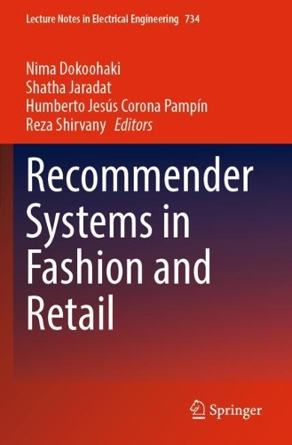 Recommender Systems in Fashion and Retail. 2021 ed.