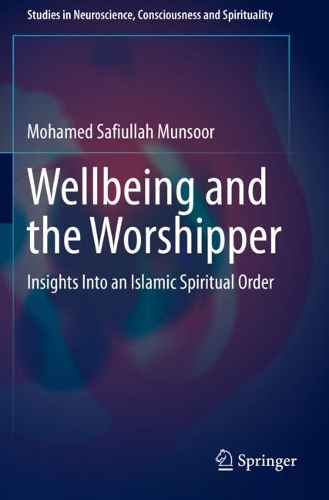 Wellbeing and the Worshipper: Insights Into an Islamic Spiritual Order. 2021 ed.