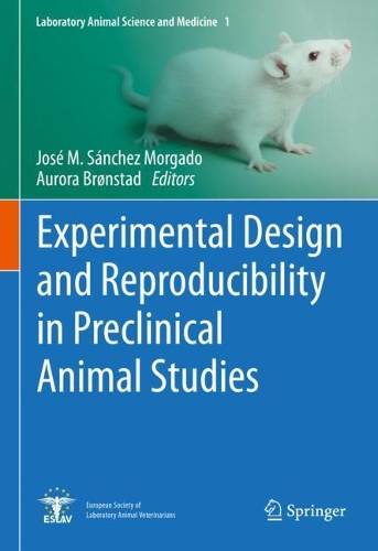 Experimental Design and Reproducibility in Preclinical Animal Studies. 2021 ed.