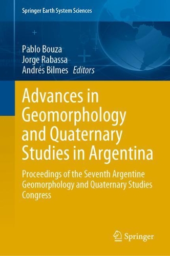 Advances in Geomorphology and Quaternary Studies in Argentina: Proceedings of the Seventh Argentine Geomorphology and Quaternary Studies Congress. 2021 ed.