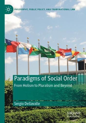 Paradigms of Social Order: From Holism to Pluralism and Beyond. 2021 ed.