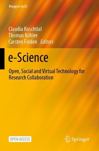 e-Science: Open, Social and Virtual Technology for Research Collaboration. 2021 ed.