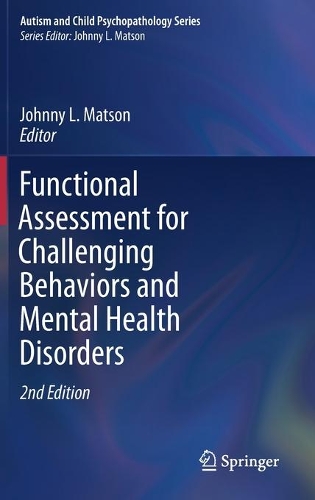 Functional Assessment for Challenging Behaviors and Mental Health Disorders. Second Edition 2021