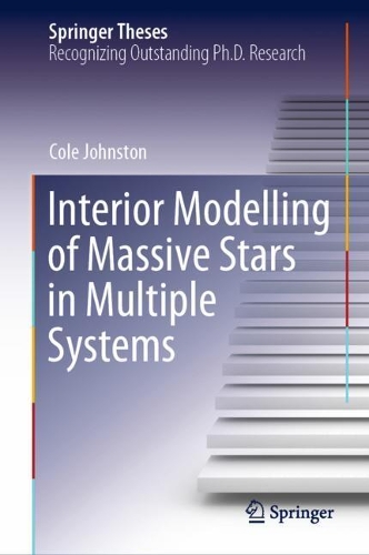 Interior Modelling of Massive Stars in Multiple Systems. 2021 ed.