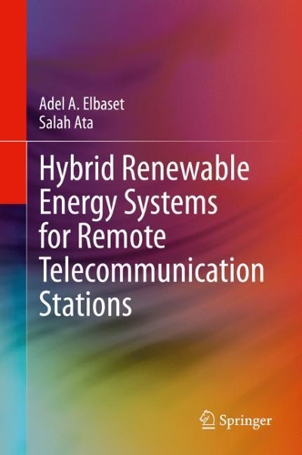 Hybrid Renewable Energy Systems for Remote Telecommunication Stations. 2021 ed.