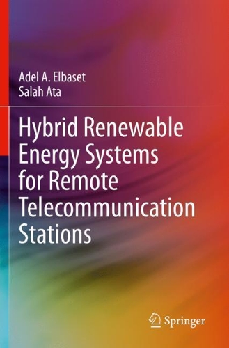 Hybrid Renewable Energy Systems for Remote Telecommunication Stations. 2021 ed.