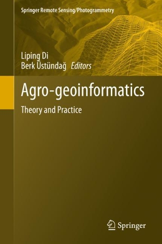 Agro-geoinformatics: Theory and Practice. 2021 ed.