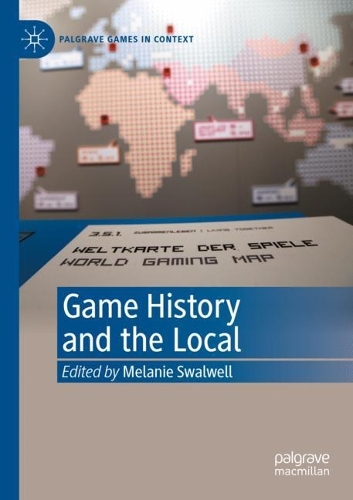 Game History and the Local. 2021 ed.