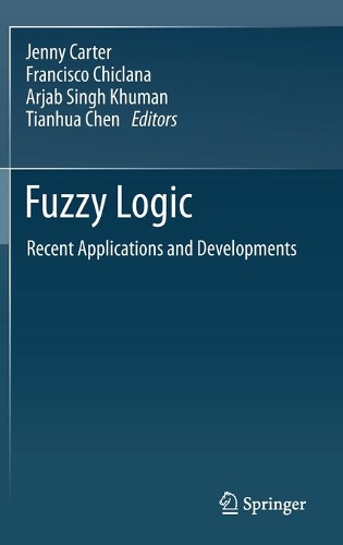 Fuzzy Logic: Recent Applications and Developments. 2021 ed.