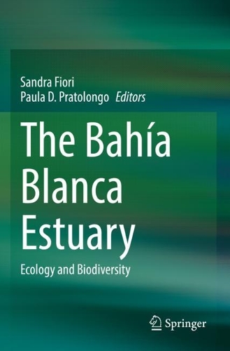 The Bahia Blanca Estuary: Ecology and Biodiversity. 2021 ed.