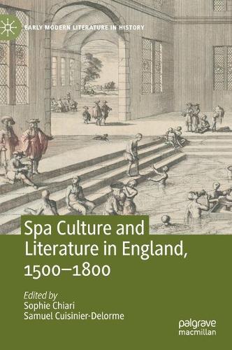 Spa Culture and Literature in England, 1500-1800.