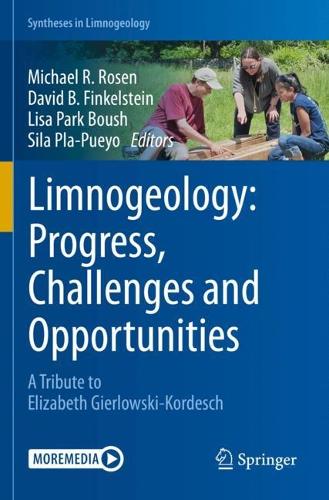 Limnogeology: Progress, Challenges and Opportunities: A Tribute to Elizabeth Gierlowski-Kordesch. 2021 ed.