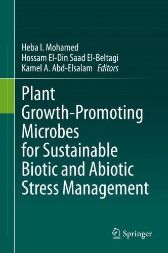 Plant Growth-Promoting Microbes for Sustainable Biotic and Abiotic Stress Management. 2021 ed.