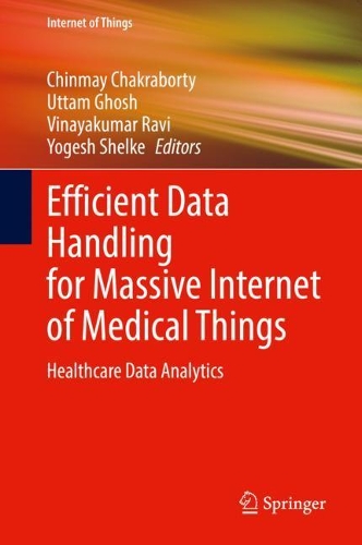 Efficient Data Handling for Massive Internet of Medical Things: Healthcare Data Analytics. 2021 ed.