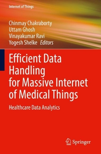 Efficient Data Handling for Massive Internet of Medical Things: Healthcare Data Analytics. 2021 ed.