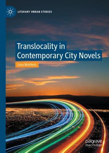 Translocality in Contemporary City Novels.