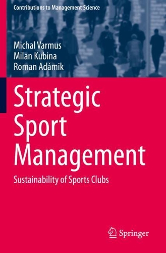 Strategic Sport Management: Sustainability of Sports Clubs. 2021 ed.