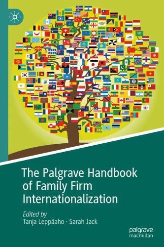 The Palgrave Handbook of Family Firm Internationalization.