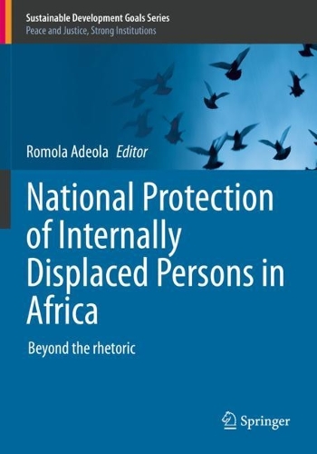 National Protection of Internally Displaced Persons in Africa: Beyond the rhetoric. 2021 ed.