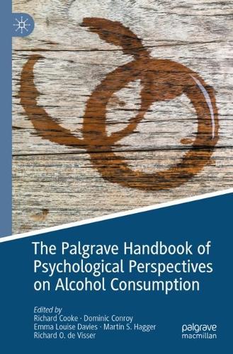 The Palgrave Handbook of Psychological Perspectives on Alcohol Consumption. 2021 ed.