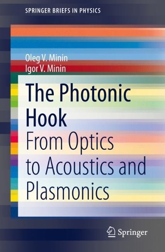The Photonic Hook: From Optics to Acoustics and Plasmonics. 1st ed. 2021