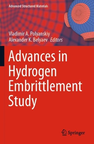 Advances in Hydrogen Embrittlement Study. 2021 ed.