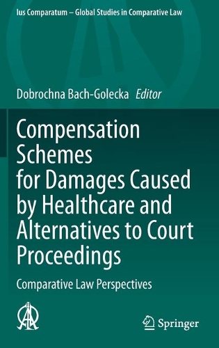 Compensation Schemes for Damages Caused by Healthcare and Alternatives to Court Proceedings
