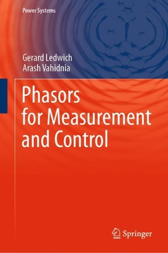 Phasors for Measurement and Control. 2021 ed.