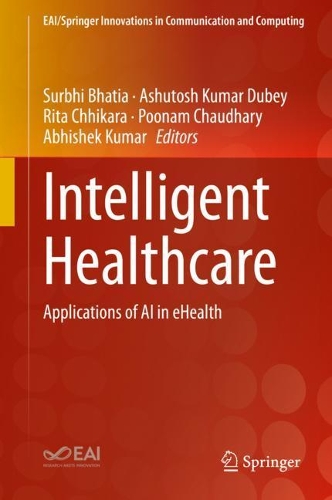 Intelligent Healthcare: Applications of AI in eHealth. 2021 ed.