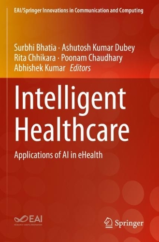 Intelligent Healthcare: Applications of AI in eHealth. 2021 ed.