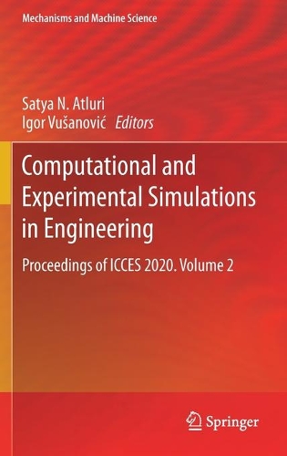 Computational and Experimental Simulations in Engineering: Proceedings of ICCES 2020. Volume 2. 2021 ed.
