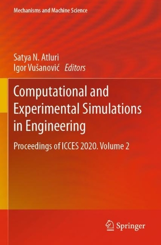 Computational and Experimental Simulations in Engineering: Proceedings of ICCES 2020. Volume 2. 2021 ed.