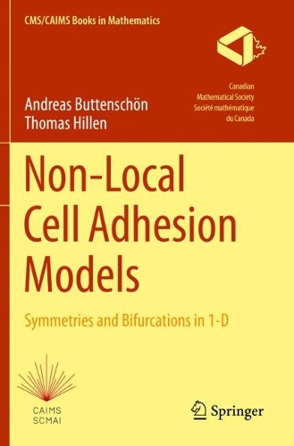 Non-Local Cell Adhesion Models: Symmetries and Bifurcations in 1-D. 2021 ed.